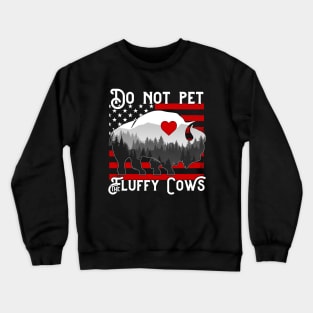 Vintage Do Not Pet The Fluffy Cows Crewneck Sweatshirt